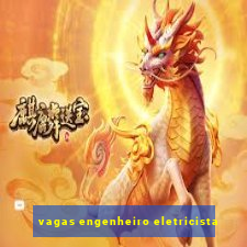 vagas engenheiro eletricista